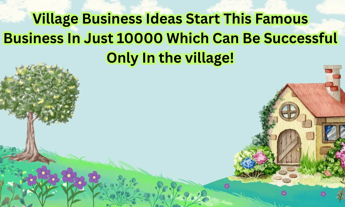 Village Business Ideas