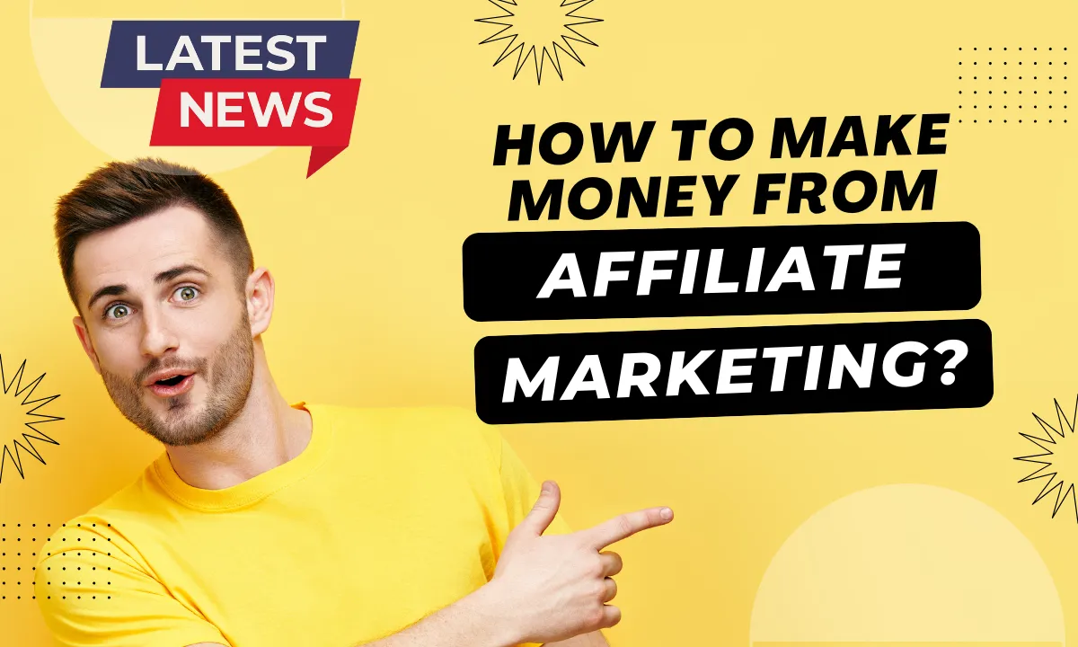 Make Money from Affiliate Marketing